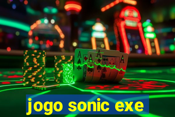 jogo sonic exe